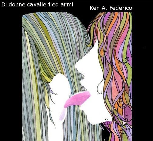 Ken A. Federico – Di donne cavalieri e armi