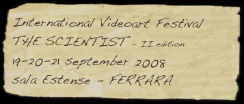 The Scientist II edition, International VideoArt Festival