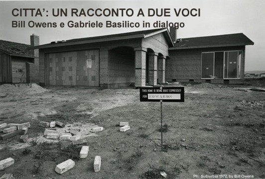 Bill Owens e Gabriele Basilico in dialogo. Città: un racconto a due voci