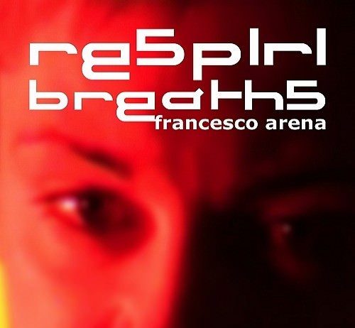 Francesco Arena – Respiri. Breaths