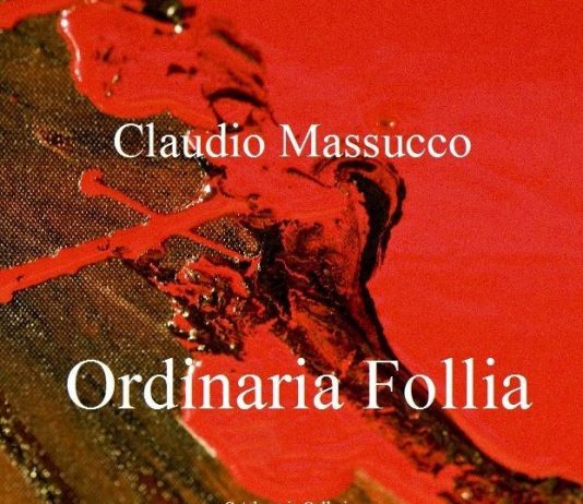 Claudio Massucco – Ordinaria follia