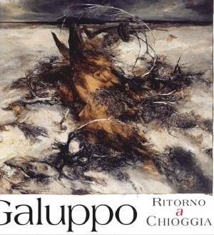 Riccardo Galuppo – Ritorno a Chioggia