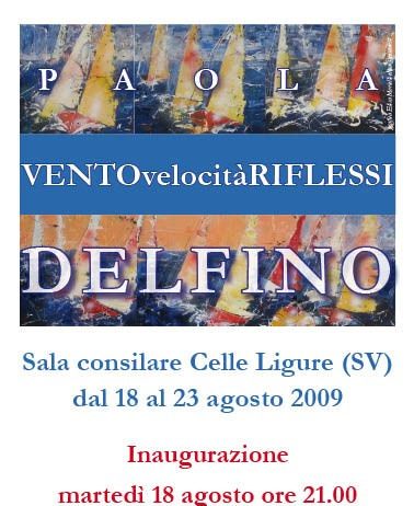 Paola Delfino – Vento. Velocità. Riflessi Paola Delfino – Vento. Velocità. Riflessi