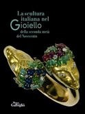 La scultura italiana nel gioiello della seconda metà del Novecento