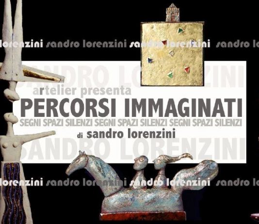 Sandro Lorenzini – Percorsi immaginati