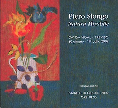 Piero Slongo – Natura Mirabile Piero Slongo – Natura Mirabile