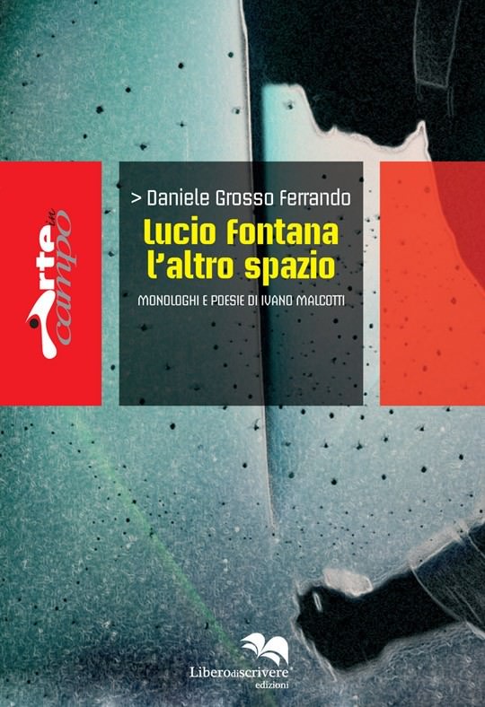 Daniele Grosso Ferrando / Ivano Malcotti – Lucio Fontana l’altro spaziohttps://www.exibart.com/repository/media/eventi/2009/02/daniele-grosso-ferrando-ivano-malcotti-8211-lucio-fontana-l’altro-spazio.jpg