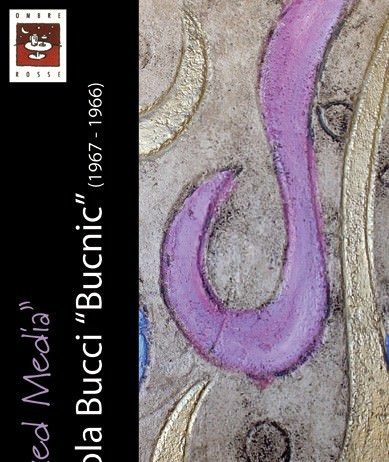 Nicola (Bucnic) Bucci – Mixed Media