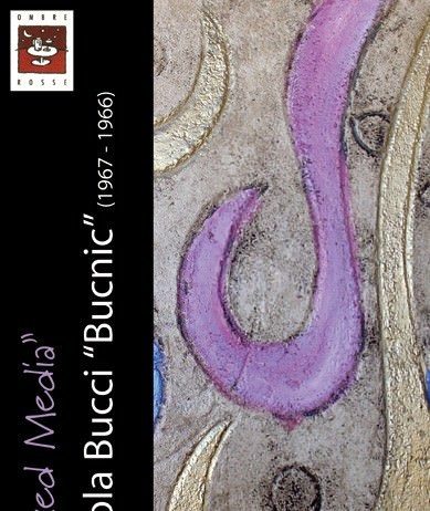 Nicola (Bucnic) Bucci – Mixed Media Nicola (Bucnic) Bucci – Mixed Media
