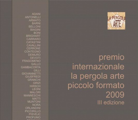 Premio Internazionale La Pergola Arte Piccolo Formato 2009 – III Edizione