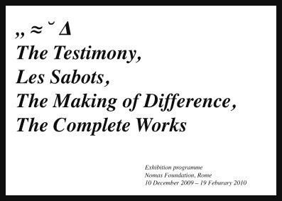 Nina Beier / Marie Lund – The Testimony. Les Sabots. The Making of Difference. The Complete Works