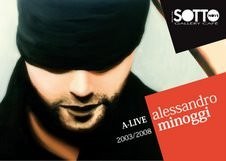 Alessandro Minoggi – A-live 2003-2008