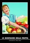 Le montagne della frutta. Etichette 1900-1960