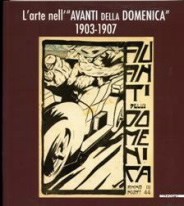 Paolo Bolpagni – L’arte nell’Avanti della Domenica 1903-1907