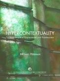 Michael Herrman – Hypercontextuality. The architecture of displacement and placelessness