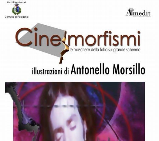 Antonello Morsillo – Cinemorfismi. Le Maschere della Follia sul Grande Schermo