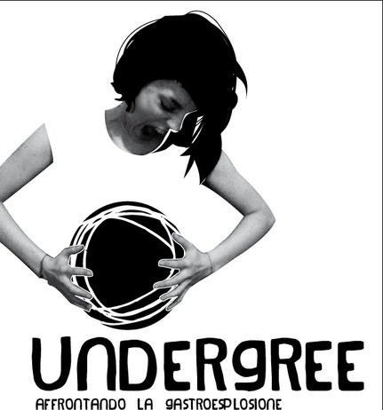 Undergree. Affrontando la gastroesplosione