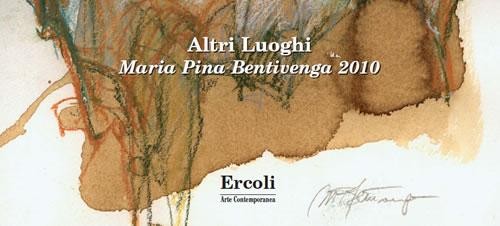 Maria Pina Bentivenga – Altri luoghihttps://www.exibart.com/repository/media/eventi/2010/02/maria-pina-bentivenga-8211-altri-luoghi.jpg