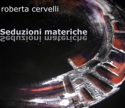Roberta Cervelli – Seduzioni materiche