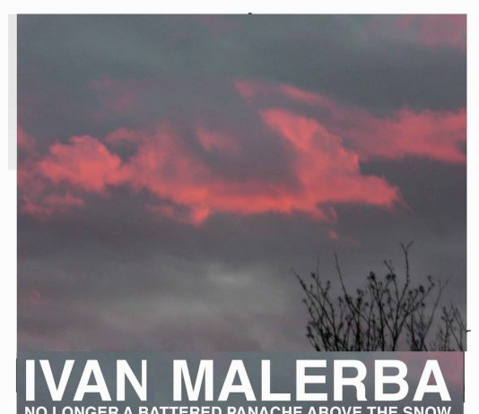 Ivan Malerba – ..no longer a battered panache above the snow..