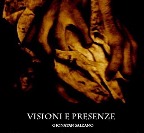 Gionatan Salzano – Visioni e Presenze Gionatan Salzano – Visioni e Presenze