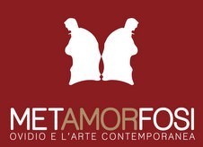 metAMORfosi – Ovidio e l’arte contemporanea