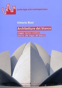 Vittoria Biasi – Architetture del bianco