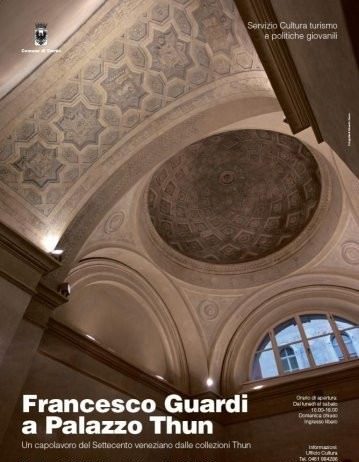 Francesco Guardi – Francesco Guardi a Palazzo Thun Francesco Guardi – Francesco Guardi a Palazzo Thun