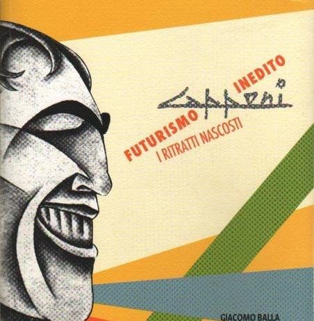 Stefano Papetti – Futurismo inedito i ritratti nascosti