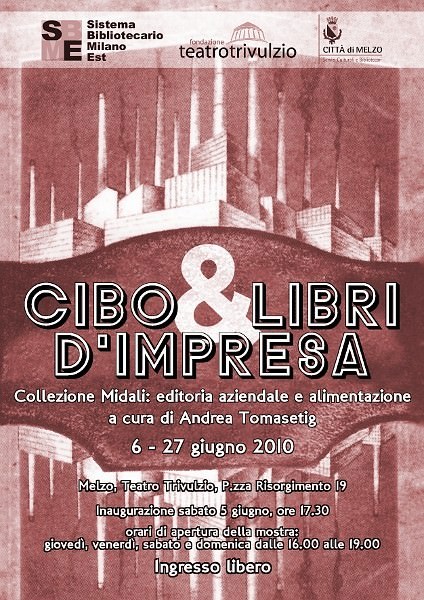 Cibo & libri d’impresa. Collezione Midali: editoria aziendale e alimentazionehttps://www.exibart.com/repository/media/eventi/2010/06/cibo-038-libri-d8217impresa.-collezione-midali-editoria-aziendale-e-alimentazione.jpg