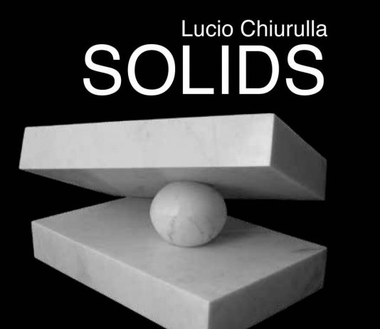 Lucio Chiurulla – Solids Lucio Chiurulla – Solids