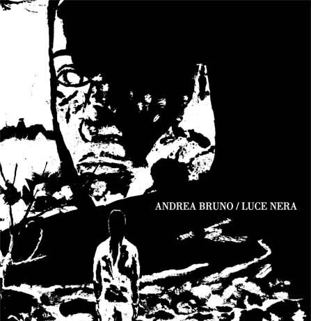 Andrea Bruno – Luce nera