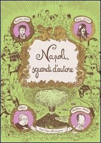 Napoli sguardi d’autore. Ritratto a fumetti di 4 grandi autori francesi