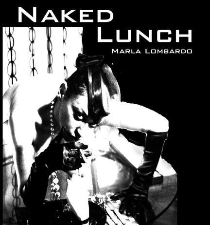 Marla Lombardo – Naked Lunch