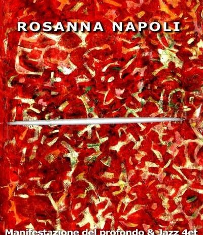 Rosanna Napoli – Manifestazione del profondo & jazz 4tet