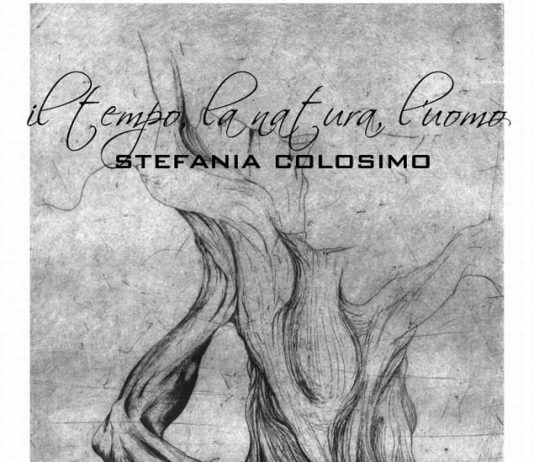 Stefania Colosimo – Il tempo la natura l’uomo