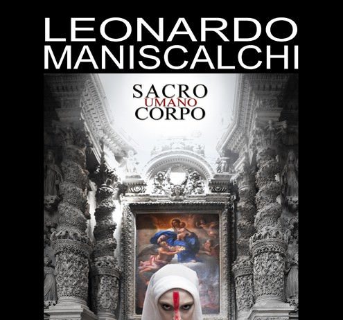 Leonardo Maniscalchi – SacroUmanoCorpo