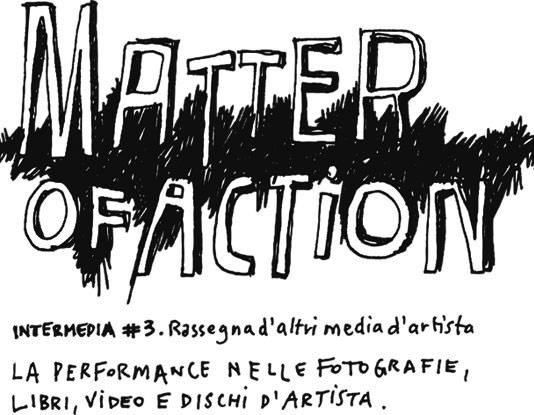 Intermedia #3. Matter of Action – Nicola Ruben Montini
