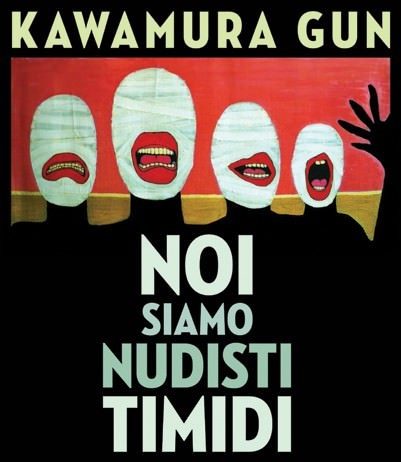 Kawamura Gun – Noi siamo nudisti timidi