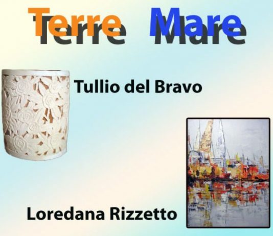 Tullio Del Bravo / Loredana Rizzetto – Terre Mare