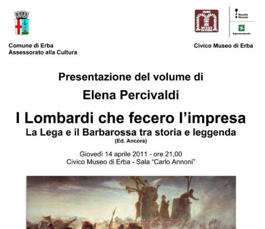I Lombardi che fecero l’impresa. La Lega e il Barbarossa tra storia e leggenda I Lombardi che fecero l’impresa. La Lega e il Barbarossa tra storia e leggenda