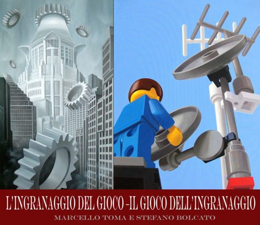 Stefano Bolcato / Marcello Toma – L’ingranaggio del gioco il gioco dell’ingranaggio