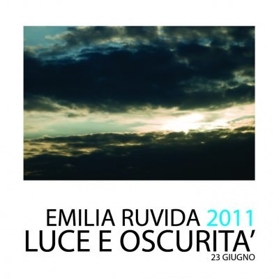 Emilia Ruvida 2011. Luci e oscurità