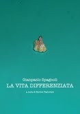 Gianpaolo Spagnoli – La vita differenziata
