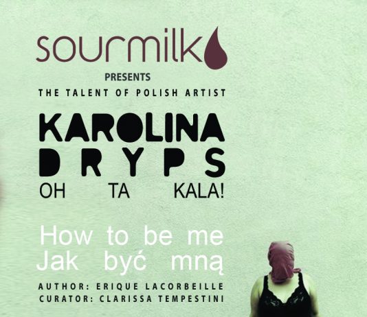 Karolina Dryps – (From Bytom, Poland) How to be me