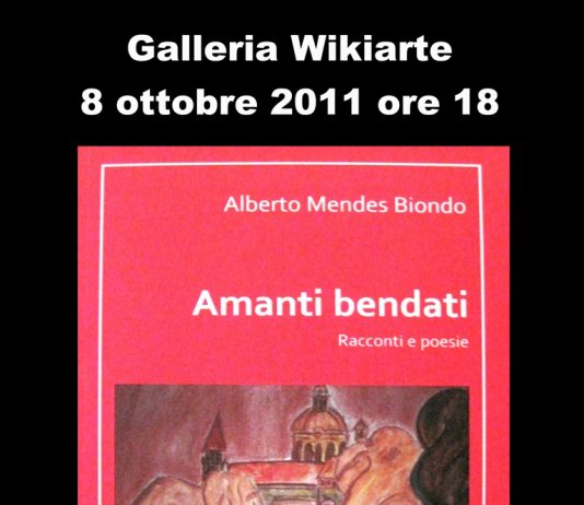Amanti Bendati – Racconti e poesie di Alberto Mendes Biondo