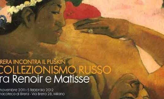 Brera Incontra il Puškin: Collezionismo Russo tra Renoir e Matisse