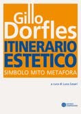 Gillo Dorfles – Itinerario estetico. Simbolo mito metafora