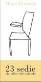 Mirco Denicolò – 23 sedie che Alice vide cadendo