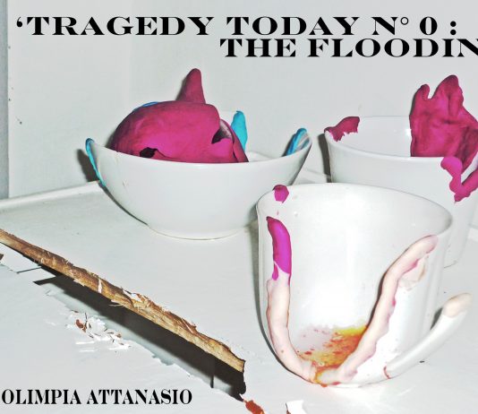 Alice Olimpia Attanasio – Tragedy Today n 0: the flooding